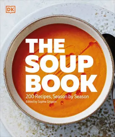 "The Soup Book" Cookbook By Dk Publishing 1