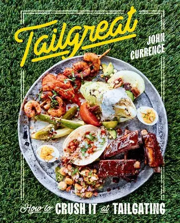 "Tailgreat" Cookbook By John Currence 1