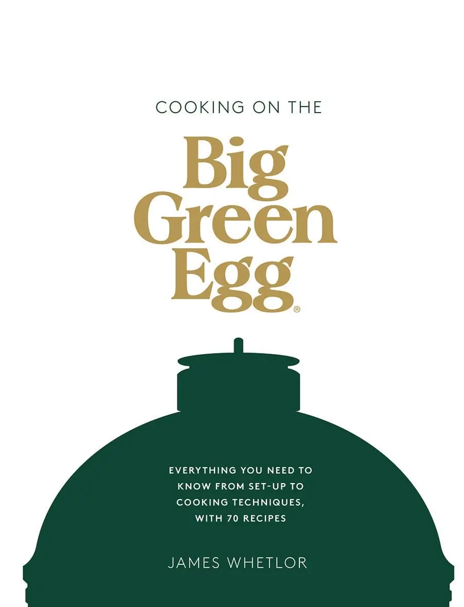 "Cooking On The Big Green Egg" Cookbook By James Whetlor 1