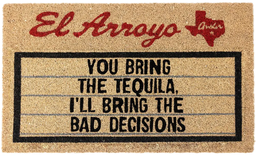 El Arroyo "Tequila / Bad Decisions" Coir Mat - 18" X 30" 1