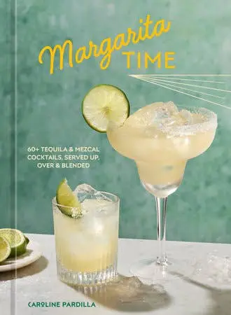 "Margarita Time" Mixology Book By Caroline Pardilla 1
