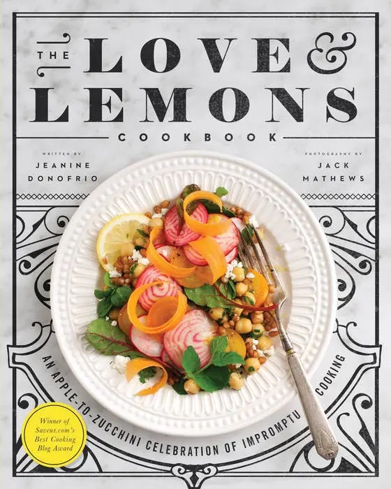 "Love & Lemons" Cookbook By Jeanine Donofrio 1