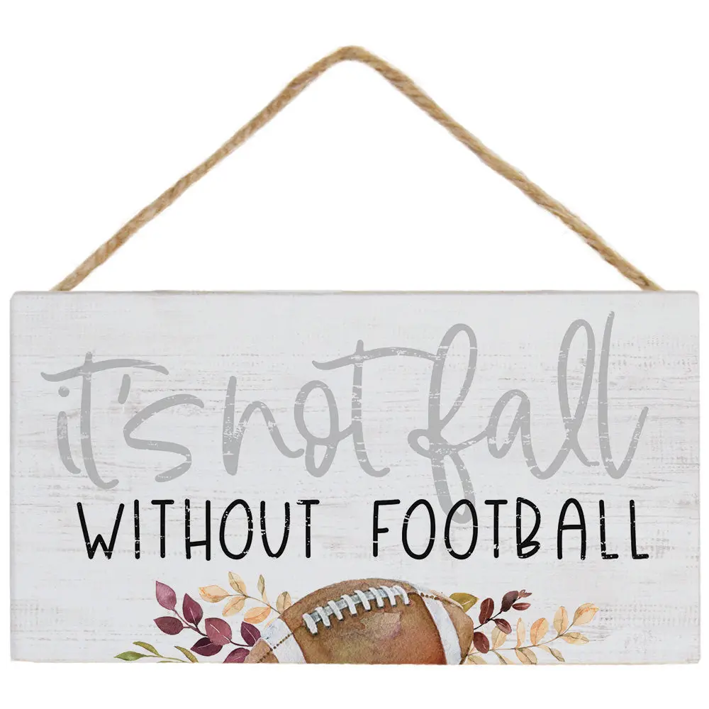 Sincere Surroundings "Not Fall W/O Football" Rustic Wood Sign - 5.5" X 6.5" 1