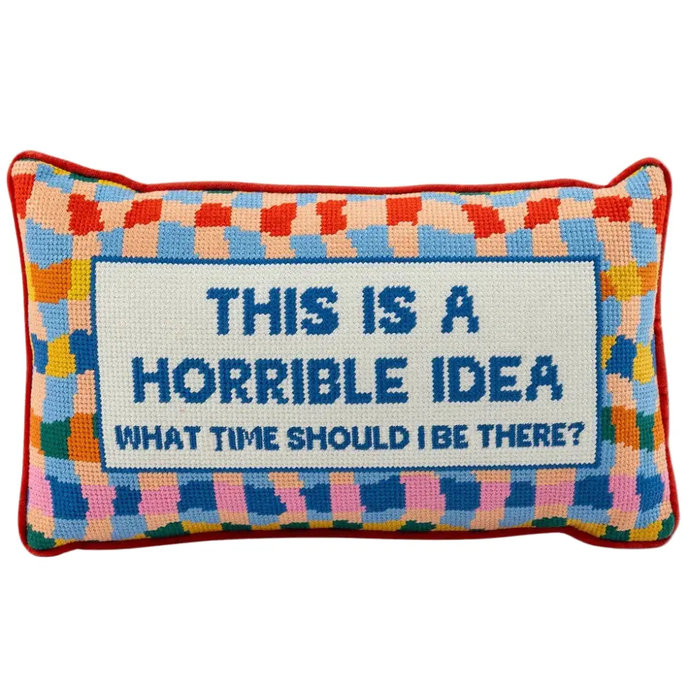Furbish Cotton Needlepoint "This Is A Horrible Idea" Statement Pillow - 9" X 15" 1