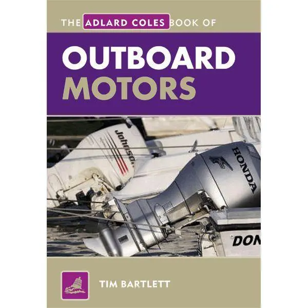 Adlard Coles Book Of Outboard Motors 1