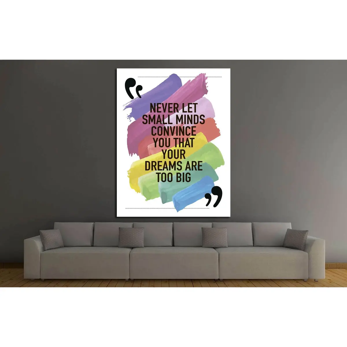 Never Let Small Minds Convince You That Your Dreams Are Too Big №4604 Ready To Hang Canvas Print 3