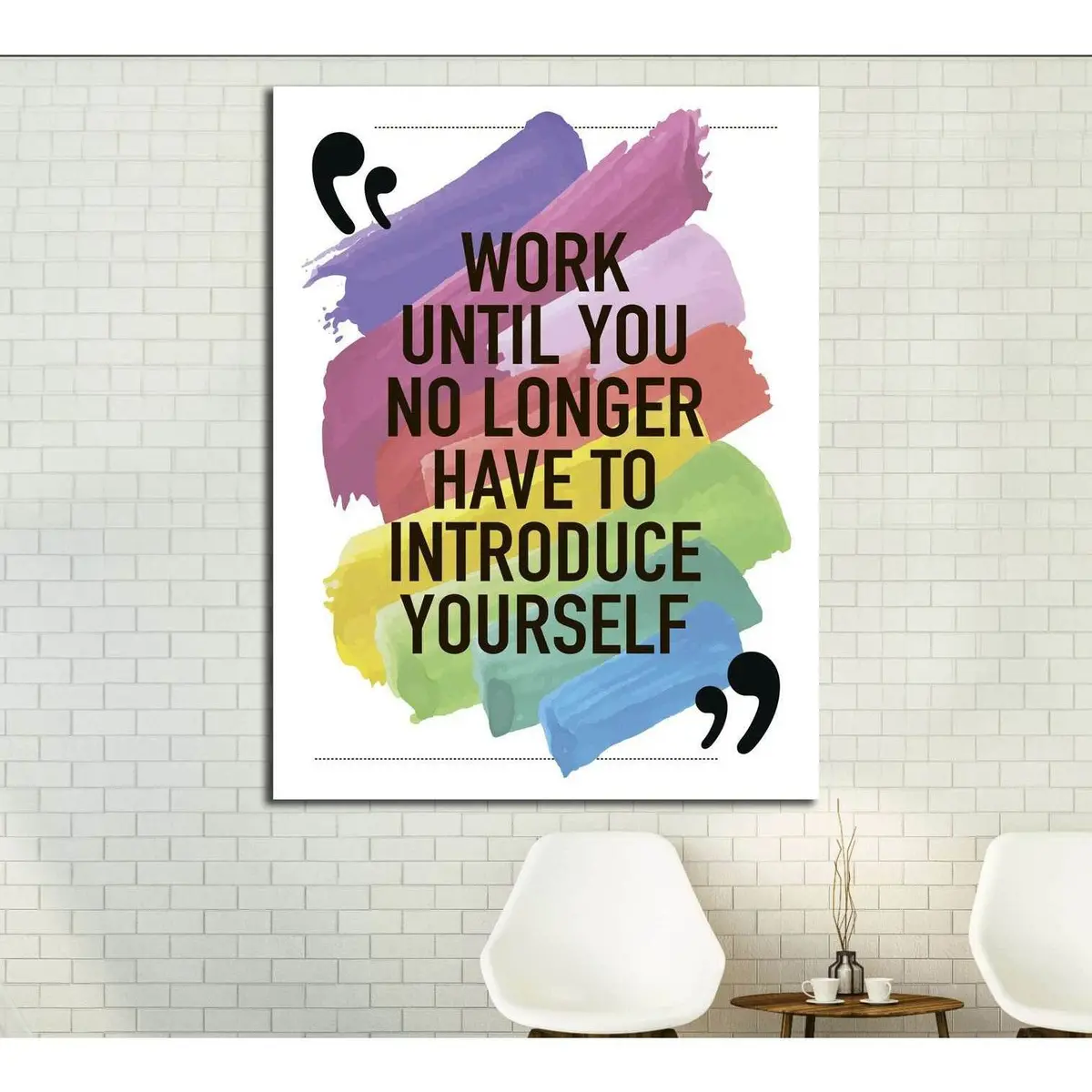 Work Until You No Longer Have To Introduce Yourself №4603 Ready To Hang Canvas Print 1